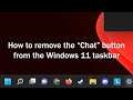 How to Remove the Chat button from the Windows 11 Taskbar