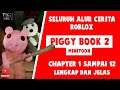SELURUH ALUR CERITA GAME PIGGY BOOK 2 ROBLOX !!! - Roblox Indonesia