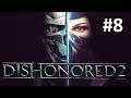 Прохождение Dishonored 2 - Часть 8 Большой дворец