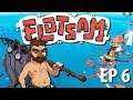 FLOTSAM | Glitch | Ep 6 | Flotsam Gameplay!