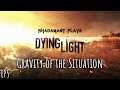 Dying Light - Gravity of the Situation // EP5