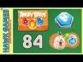 Angry Birds Stella POP Bubble Shooter Level 84 - Walkthrough, No Boosters