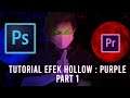 Tutorial Part 1 efek Hollow : Purple | Adobe Premiere Pro