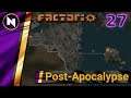 Factorio Post Apocalypse #27 NUCLEAR POWER