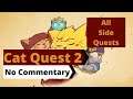 Cat Quest 2 - All Side Quests [No Commentary]