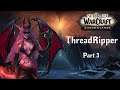 Wow Lets Play - DemonHunter Threadripper in Shadowlands part 3