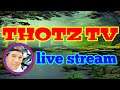 Welcome to my Live Stream | Music Update | Atba. | Thotz Tv