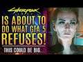 Cyberpunk 2077 is About To Give Fans What GTA 5 REFUSES!  This Could Be Big...All New Updates!