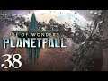 SB Plays Age of Wonders: Planetfall 38 - To The Heart