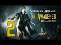 Sherlock Holmes: The Awakened - Remastered Edition • Part 2