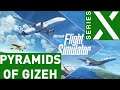 Microsoft Flight Simulator on Xbox Series X | Pyramids of Gizeh | 4K