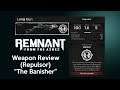 Final Boss Weapon (Repulsor) And How To Get | Remnant From The Ashes