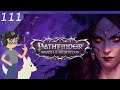 I Got Angry | Pathfinder: Wrath of the Righteous | Episode 111 [CORE]