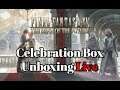 FFXV - Celebration Box - Unboxing Live