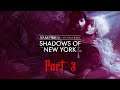 Vampire The Masquerade Shadows of New York Part 3 - Starting From the Bottom