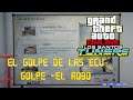 GTA ONLINE - EL GOLPE DE LAS ECU - "EL ROBO"  GOLPE (SIN COMENTARIO) 60 FPS