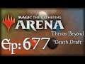 Let's Play Magic the Gathering: Arena - 677 - Theros Beyond Death Draft