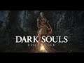 Dark Souls Remastered Episode Final (No commentary)
