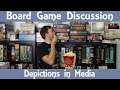 Discussion of Board Game Depictions in Media