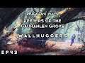 RimWorld Keepers of the Gauranlen Grove - Wallhuggers // EP43