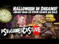 Dreams Celebrates Halloween with Ghost Train | Huge PlayStation VR Sale | PSVR GAMESCAST LIVE