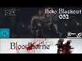 Let's Stream Bloodborne [1080/60/PS4Pro/Uncut] #052 Kelchdungeonboss: Aderlassbestie