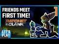 Friends Meet for the First Time! - Ratchet & Clank | Part 1 (PS5)