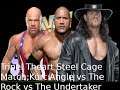 Legends #04:Triple Theart Steel Cage Match:Kurt Angle vs The Undertaker vs The Rock