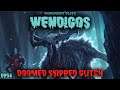 RimWorld Wendigos - Doomed Skipped Glitch // EP54