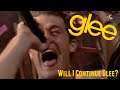 Will I Be Continuing Glee?