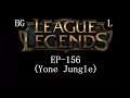 League of Legends EP-156 (Yone Jungle)