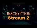 Remy Plays Inscryption- Stream 2-