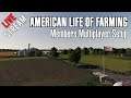 🔴American Life of Farming - Multiplayer with Members - Setting up the farms!