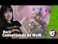 Conversando de WoW com Kori A Cabra de Luz! | T2#04 | World of Warcraft