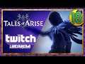 Twitch Stream | Tales of Arise PART 18
