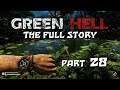 Green Hell - The Full Story - Part 28