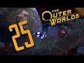 Outer Worlds - #25 - die Kühlkörper [Let's Play; ger; Blind]