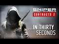 Sniper Ghost Warrior Contracts 2 - In 30 Seconds! (Pre-Order Now on PS4, Xbox X/S, Xbox One & PC)