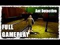 Ant Detective - Full Gameplay