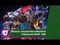 Blizzcon - Vazamentos e Besteirol!!!! - Podcast de WoW #28