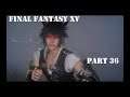 Final Fantasy XV: Part Thirty Six: Beyond The Dark Of Night