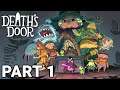 Deaths Door Gameplay - Walkthrough Part 1 (No Commentary)