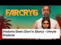Far Cry 6 - Historia Dani Dani's Story - Ukryte Historie