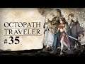 Octopath Traveler || Let's Play Part 35 || Blind || PC || Sneaky shrine, hiding in the corner
