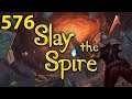 Slay the Spire - Northernlion Plays - Episode 576 [One]