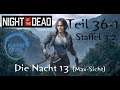 NIGHT OF THE DEAD 💀 Staffel 3.2 #036-1 - Die Horde-Nacht - [2021] Multiplayer