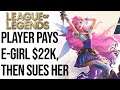 Gamer Sues E-Girl After Paying Her $22K to Play League of Legends