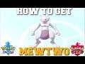 HOW TO GET MEWTWO IN POKEMON SWORD AND SHIELD GUIDE! (BEST METHOD)