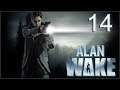 ALAN WAKE - EPISODE 14 : LA VERITE | LET'S PLAY