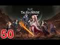 LG PLAYS TALES OF ARISE -- EPISODE 50 -- CLEANING UP LOOSE ENDS